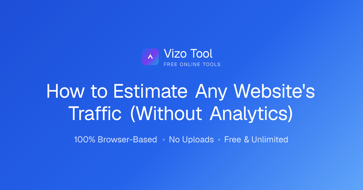 How to Estimate Any Website's Traffic (Without Analytics)